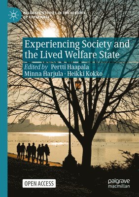 Experiencing Society and the Lived Welfare State 1