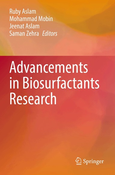 Ruby Aslam, Mohammad Mobin, Jeenat Aslam, Saman Zehra - Advancements in Biosurfactants Research, Häftad