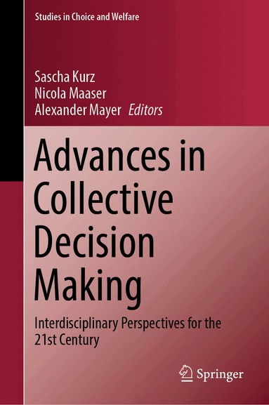 Sascha Kurz, Nicola Maaser, Alexander Mayer - Advances in Collective Decision Making, Inbunden
