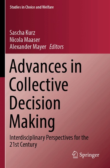 Sascha Kurz, Nicola Maaser, Alexander Mayer - Advances in Collective Decision Making, Häftad
