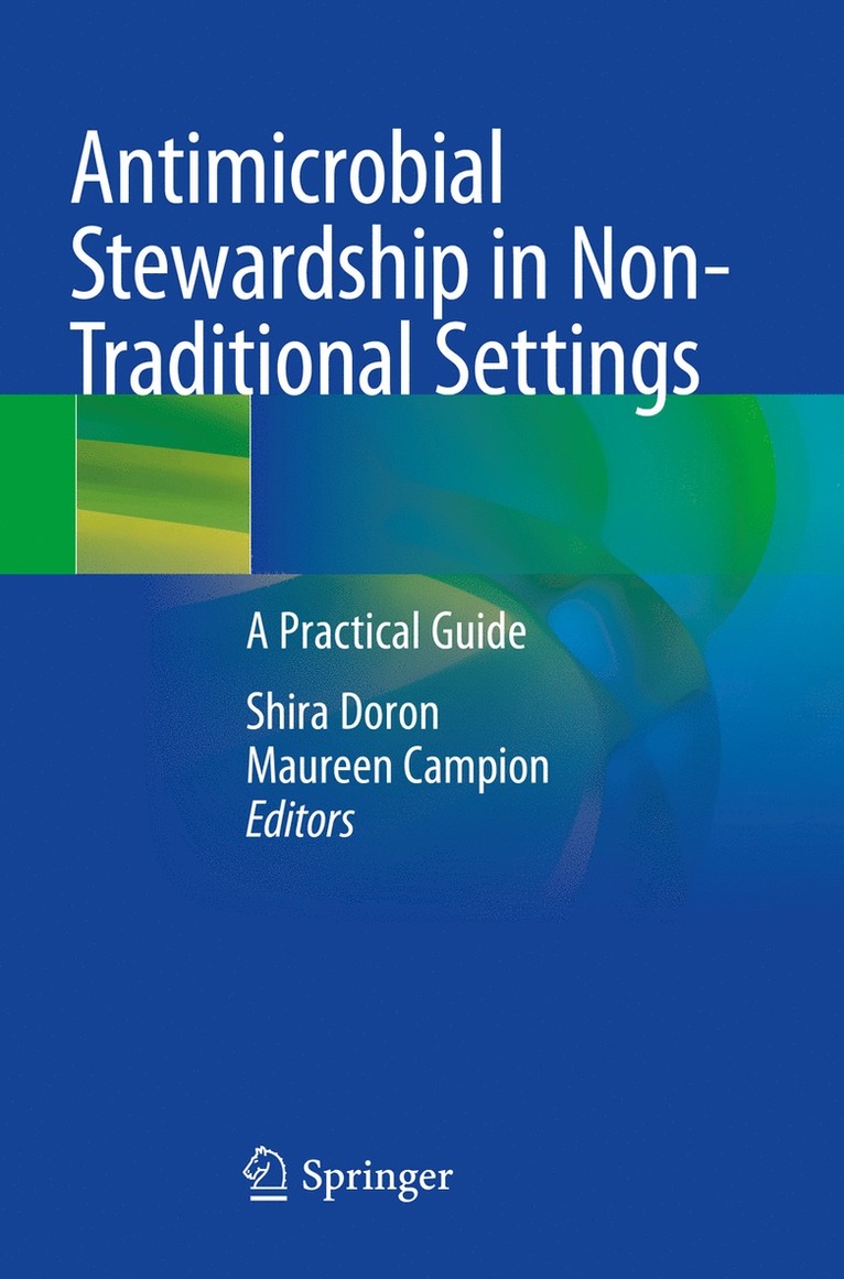 Shira Doron, Maureen Campion - Antimicrobial Stewardship in Non-Traditional Settings, Häftad