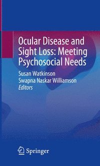 bokomslag Ocular Disease and Sight Loss: Meeting Psychosocial Needs
