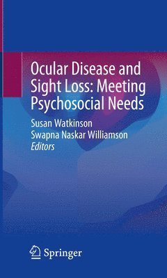 Ocular Disease and Sight Loss: Meeting Psychosocial Needs 1