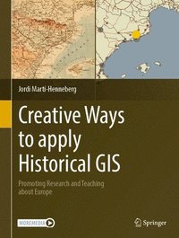 bokomslag Creative Ways to apply Historical GIS