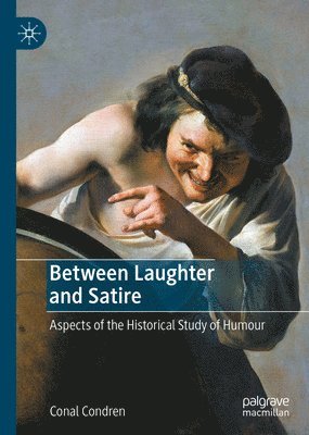 Conal Condren - Between Laughter and Satire, Inbunden