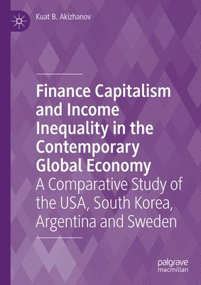 Finance Capitalism and Income Inequality in the Contemporary Global Economy 1