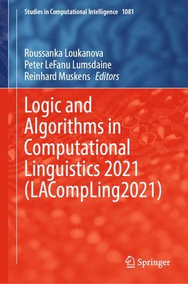 Roussanka Loukanova, Peter LeFanu Lumsdaine, Reinhard Muskens, Peter Lefanu Lumsdaine - Logic and Algorithms in Computational Linguistics 2021 (LACompLing2021), Inbunden