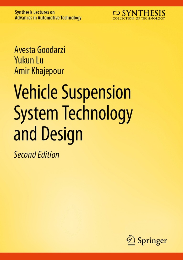 Avesta Goodarzi, Yukun Lu, Amir Khajepour - Vehicle Suspension System Technology and Design, Inbunden