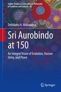 bokomslag Sri Aurobindo at 150