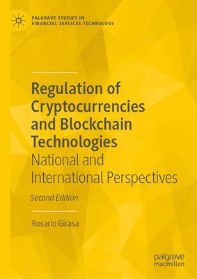 Regulation of Cryptocurrencies and Blockchain Technologies 1