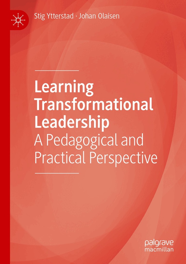 Stig Ytterstad, Johan Olaisen - Learning Transformational Leadership, Häftad