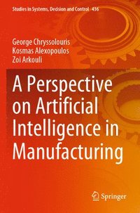 bokomslag A Perspective on Artificial Intelligence in Manufacturing