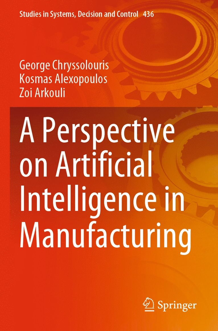 George Chryssolouris, Kosmas Alexopoulos, Zoi Arkouli - Perspective on Artificial Intelligence in Manufacturing, Häftad