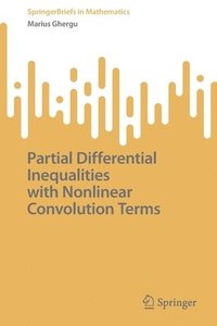 bokomslag Partial Differential Inequalities with Nonlinear Convolution Terms