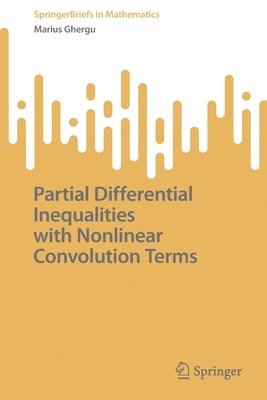 Partial Differential Inequalities with Nonlinear Convolution Terms 1