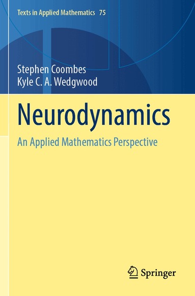 Stephen Coombes, Kyle C. A. Wedgwood - Neurodynamics, Häftad