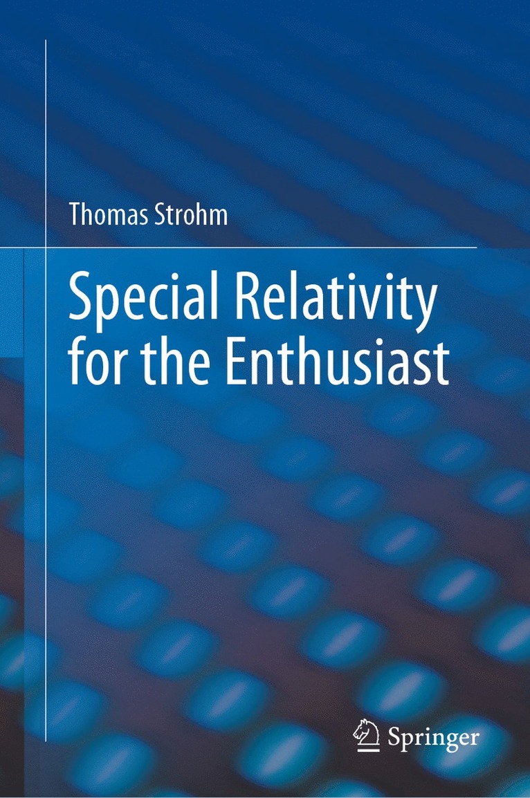 Thomas Strohm - Special Relativity for the Enthusiast, Inbunden