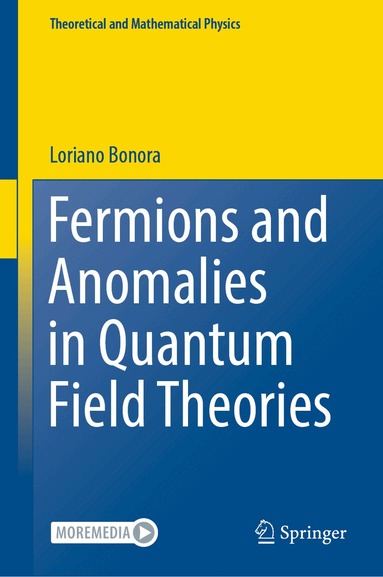 Loriano Bonora - Fermions and Anomalies in Quantum Field Theories, Inbunden