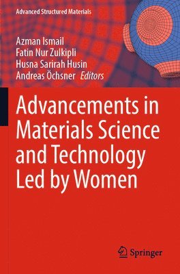 bokomslag Advancements in Materials Science and Technology Led by Women