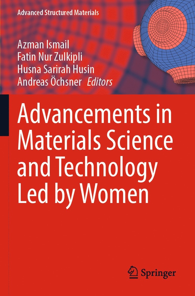 Azman Ismail, Fatin Nur Zulkipli, Husna Sarirah Husin, Andreas Öchsner, Andreas Ochsner - Advancements in Materials Science and Technology Led by Women, Häftad