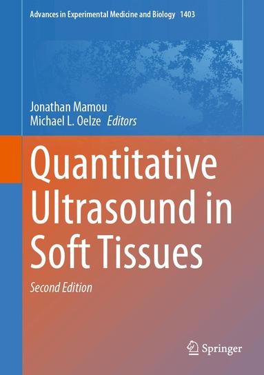 Jonathan Mamou, Michael L. Oelze - Quantitative Ultrasound in Soft Tissues, Inbunden