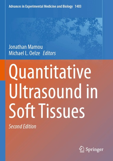 Jonathan Mamou, Michael L. Oelze - Quantitative Ultrasound in Soft Tissues, Häftad
