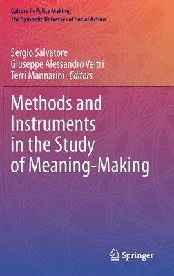 Sergio Salvatore, Giuseppe Alessandro Veltri, Terri Mannarini - Methods and Instruments in the Study of Meaning-Making, Inbunden