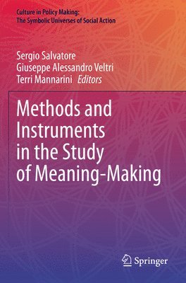 Sergio Salvatore, Giuseppe Alessandro Veltri, Terri Mannarini - Methods and Instruments in the Study of Meaning-Making, Häftad