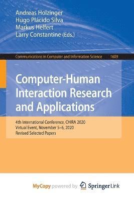 Andreas Holzinger, Hugo Plácido Silva, Markus Helfert - Computer-Human Interaction Research and Applications, Häftad