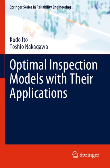 Kodo Ito, Toshio Nakagawa - Optimal Inspection Models with Their Applications, Häftad