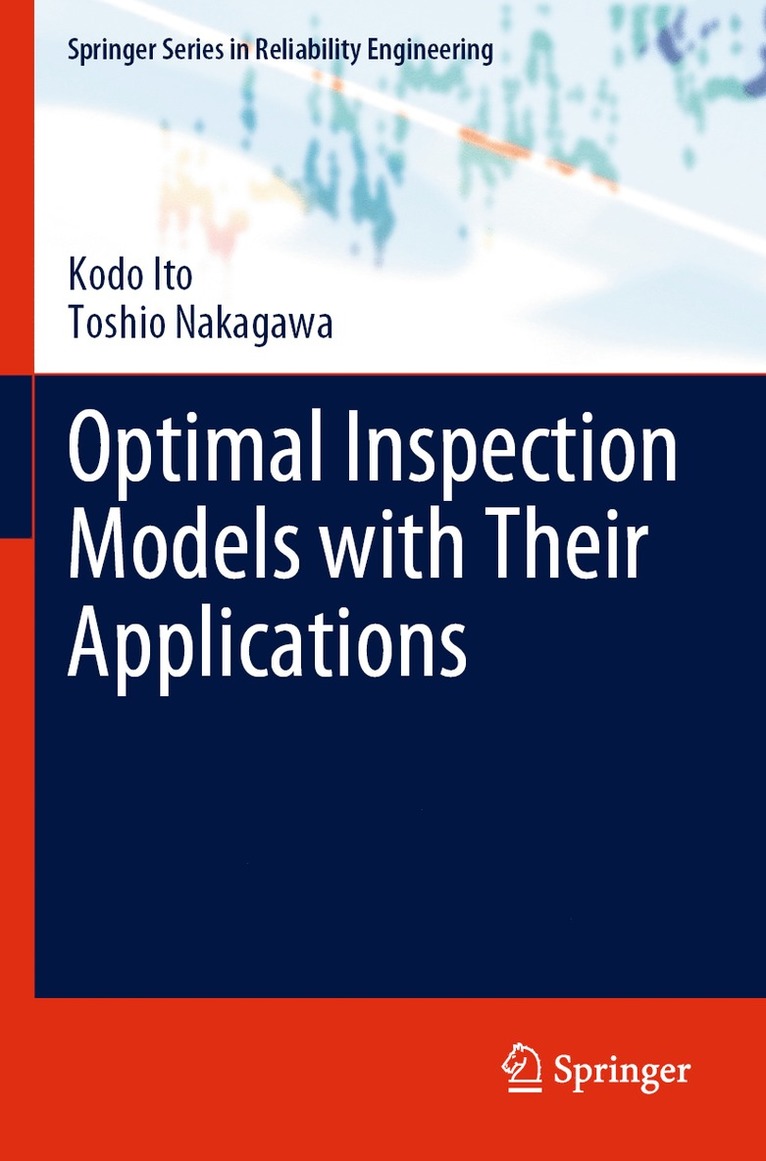 Kodo Ito, Toshio Nakagawa - Optimal Inspection Models with Their Applications, Häftad