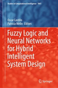 bokomslag Fuzzy Logic and Neural Networks for Hybrid Intelligent System Design