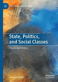 bokomslag State, Politics, and Social Classes