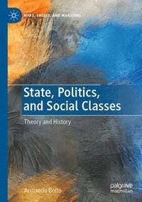 bokomslag State, Politics, and Social Classes