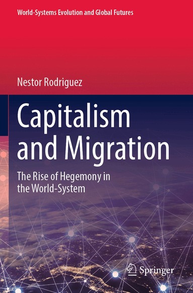 Nestor Rodriguez - Capitalism and Migration, Häftad