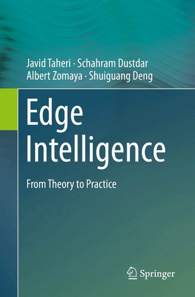 Javid Taheri, Schahram Dustdar, Albert Zomaya, Shuiguang Deng - Edge Intelligence, Häftad