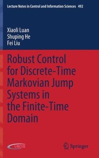bokomslag Robust Control for Discrete-Time Markovian Jump Systems in the Finite-Time Domain