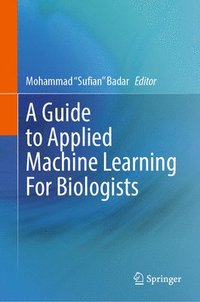 bokomslag A Guide to Applied Machine Learning for Biologists