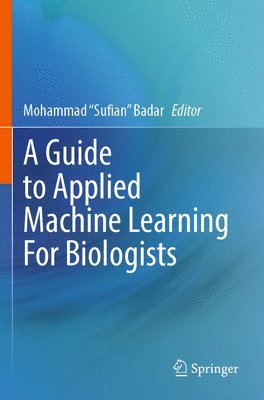 bokomslag A Guide to Applied Machine Learning for Biologists