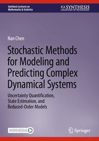 bokomslag Stochastic Methods for Modeling and Predicting Complex Dynamical Systems