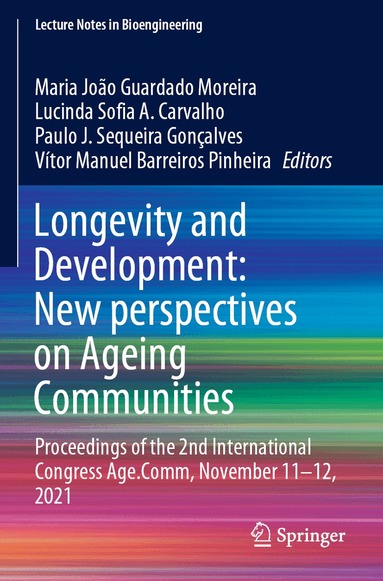 Maria João Guardado Moreira, Lucinda Sofia A. Carvalho, Paulo J. Sequeira Gonçalves, Vítor Manuel Barreiros Pinheira - Longevity and Development: New perspectives on Ageing Communities, Häftad