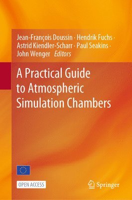 A Practical Guide to Atmospheric Simulation Chambers 1