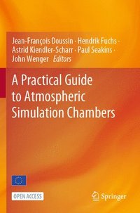 bokomslag A Practical Guide to Atmospheric Simulation Chambers