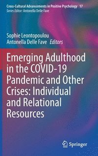 bokomslag Emerging Adulthood in the COVID-19 Pandemic and Other Crises: Individual and Relational Resources