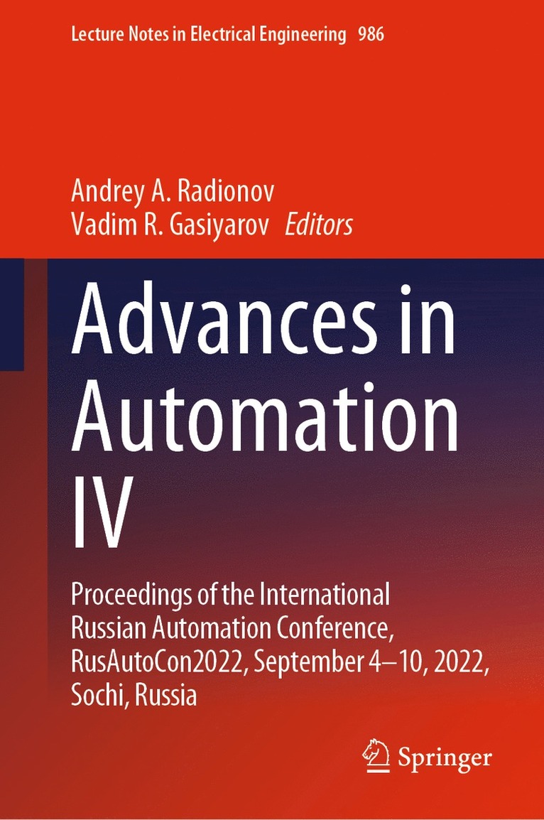 Andrey A. Radionov, Vadim R. Gasiyarov - Advances in Automation IV, Inbunden