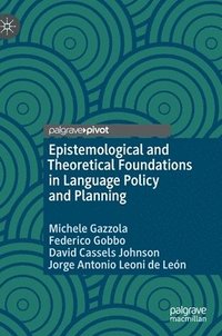 bokomslag Epistemological and Theoretical Foundations in Language Policy and Planning