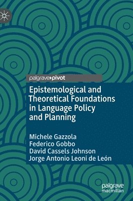 bokomslag Epistemological and Theoretical Foundations in Language Policy and Planning