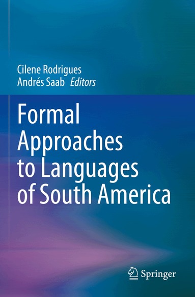 Cilene Rodrigues, Andrés Saab - Formal Approaches to Languages of South America, Häftad