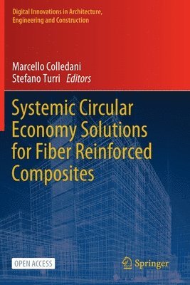 Systemic Circular Economy Solutions for Fiber Reinforced Composites 1