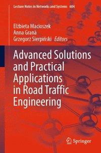 bokomslag Advanced Solutions and Practical Applications in Road Traffic Engineering